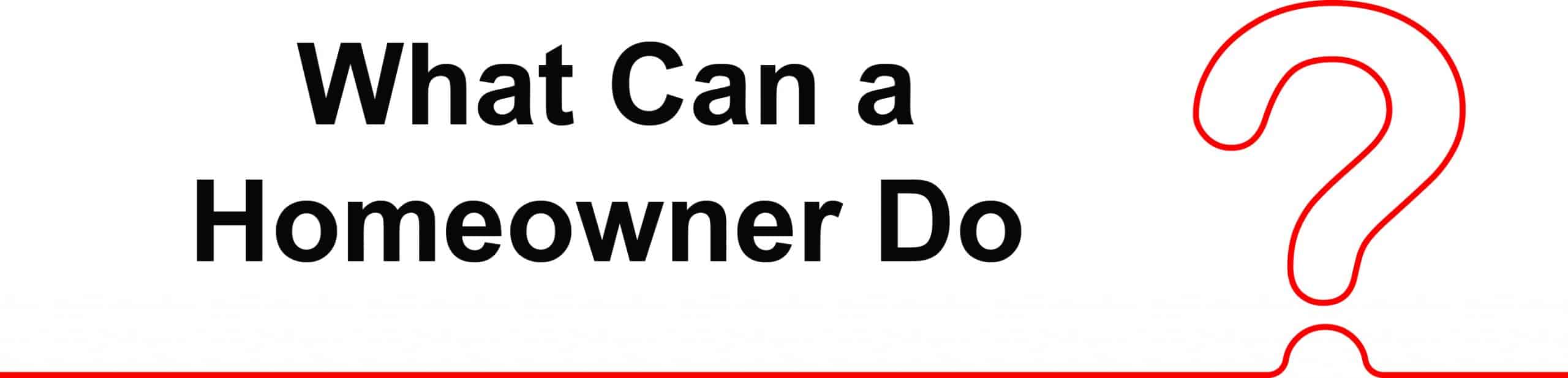 What can homeowners do